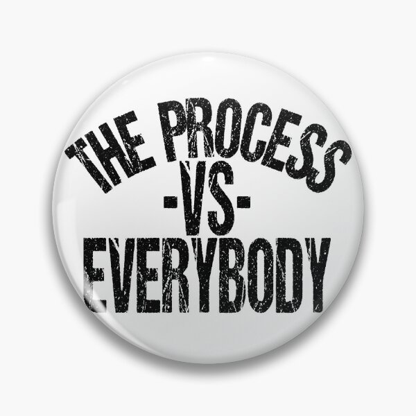 Item preview, The Process vs everybody  designed and sold by Limitless Store.