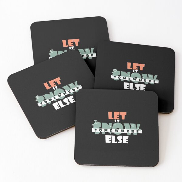 Item preview, Let it snow somewhere else designed and sold by Samridhi Verma.