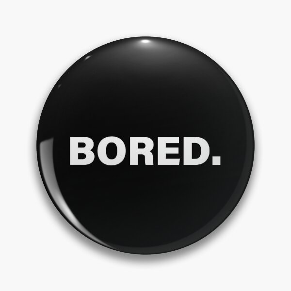 Bored Button