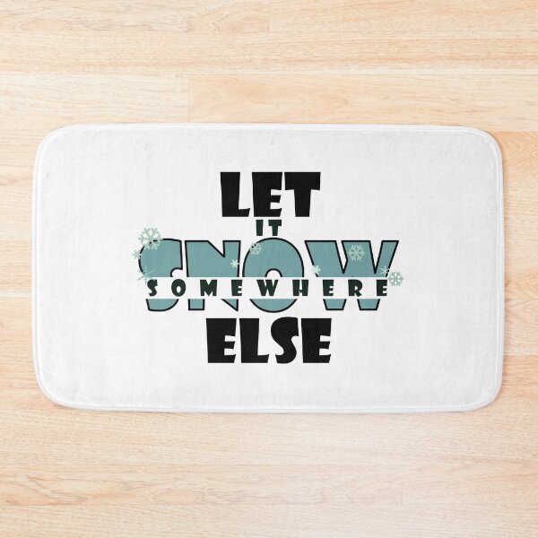 Item preview, Let it snow somewhere else designed and sold by Mandala & More.