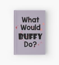 What Would Buffy Do? Hardcover Journal
