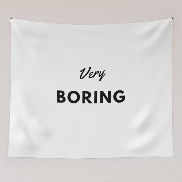 Item preview, Very Boring designed and sold by Mywaymylife.