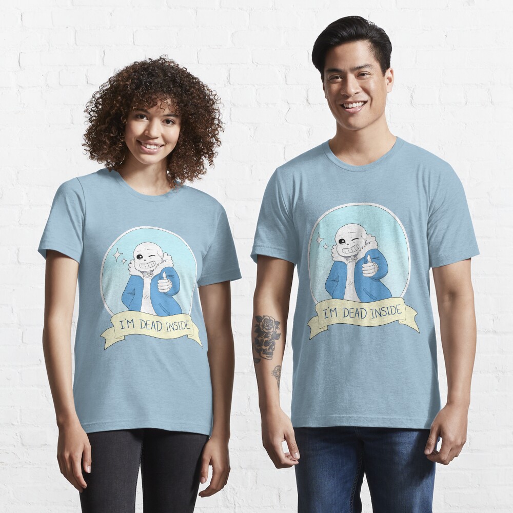 Undertale - Sans "I'm Dead Inside" Essential T-Shirt