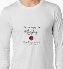 I'm Not Saying I'm Ladybug Long Sleeve T-Shirt
