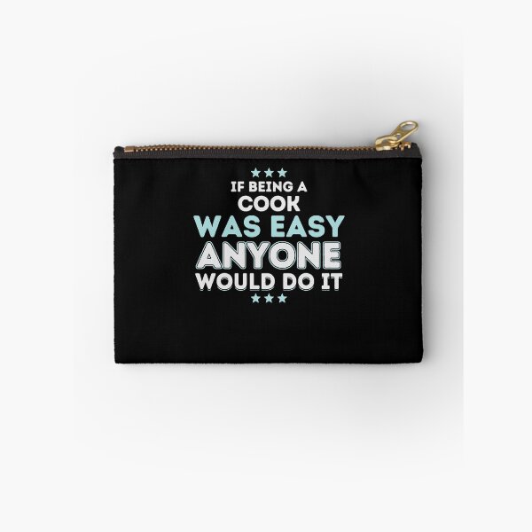 Item preview, If Being a Cook Was Easy Anyone Would Do It designed and sold by geniusshirtsss.