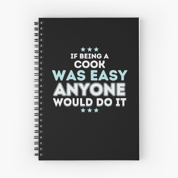Item preview, If Being a Cook Was Easy Anyone Would Do It designed and sold by geniusshirtsss.