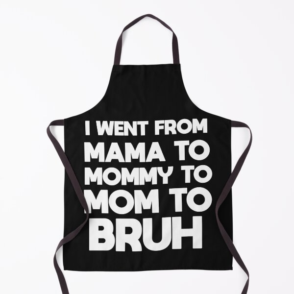 Item preview, i went from mama to mommy to mom to bruh designed and sold by BousboulaStorie.