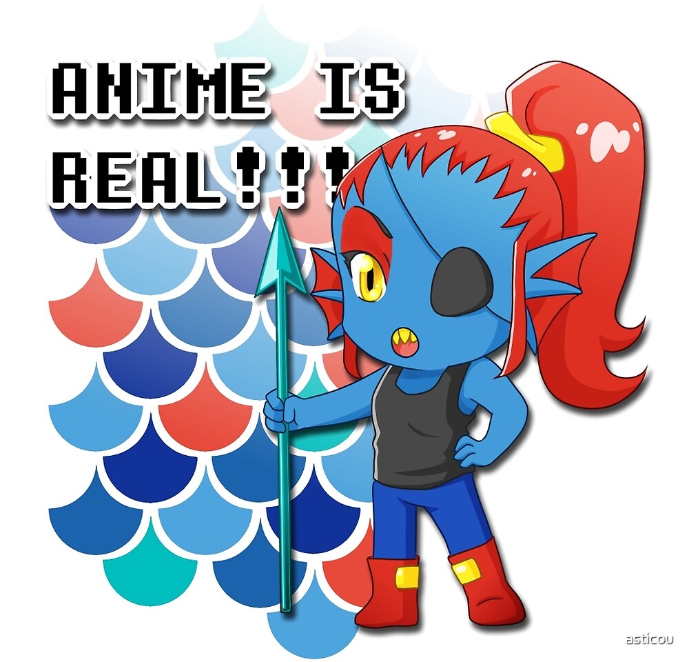 "Undertale - ANIME IS REAL!!!" by asticou | Redbubble