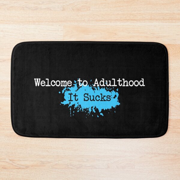 Item preview, Welcome to Adulthood designed and sold by JStuartArt.