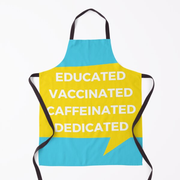 Item preview, Educated Vaccinated Caffeinated Dedicated designed and sold by TheGoToStore.