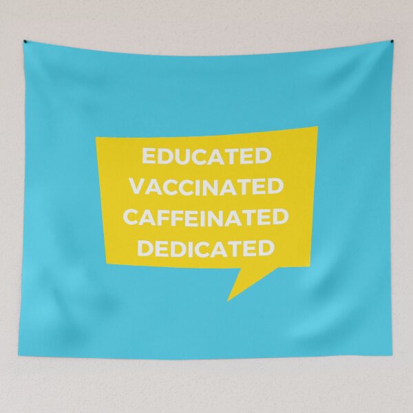 Item preview, Educated Vaccinated Caffeinated Dedicated designed and sold by TheGoToStore.