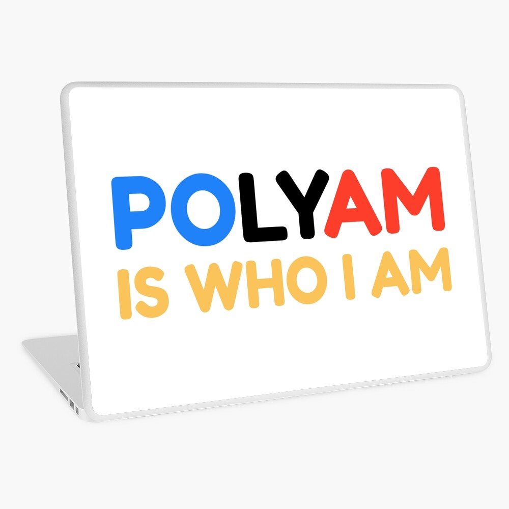 Polyam Is Who I Am Laptop Skin