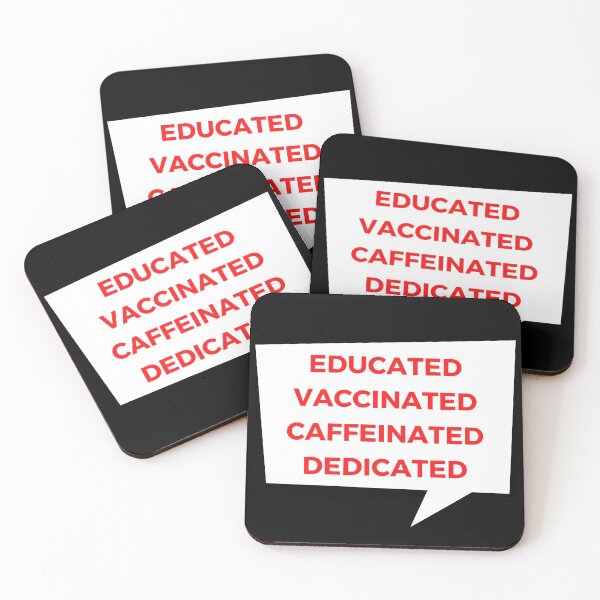 Item preview, Educated Vaccinated Caffeinated Dedicated designed and sold by TheGoToStore.