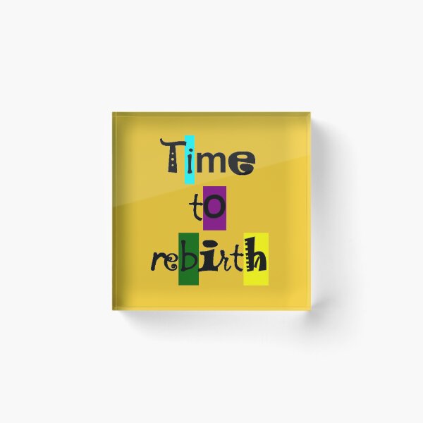 Item preview, Time To Rebirth designed and sold by BImP design.