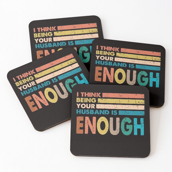 Item preview, I think being your husband is enough designed and sold by Majesticoo.