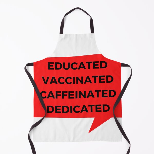 Item preview, Educated Vaccinated Caffeinated Dedicated designed and sold by TheGoToStore.