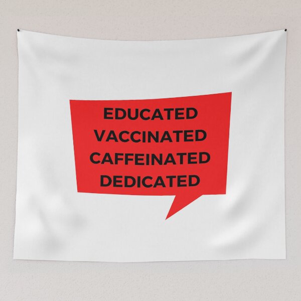 Item preview, Educated Vaccinated Caffeinated Dedicated designed and sold by TheGoToStore.