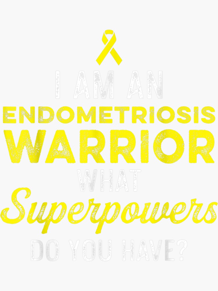 "Endometriosis Endo Survivor Have Warrior " Sticker for Sale by