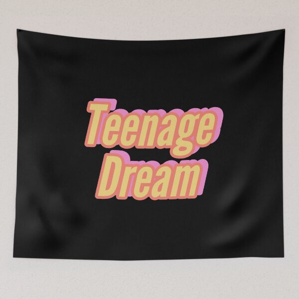 Item preview, TEENAGE DREAM designed and sold by Happy  Soul Store.