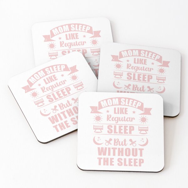 Item preview, Mom Sleep Like Regular Sleep But Without The Sleep designed and sold by Giacob.