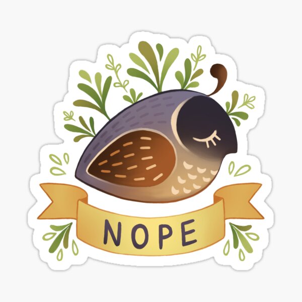 Item preview, Nope Quail designed and sold by ginkoseed.