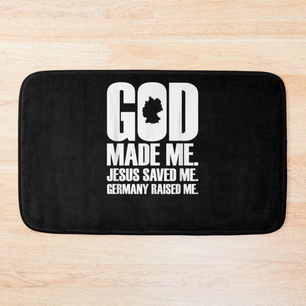 Item preview, God Made Me Jesus Saved Me Germany Raised Me Religion  designed and sold by melisenda.