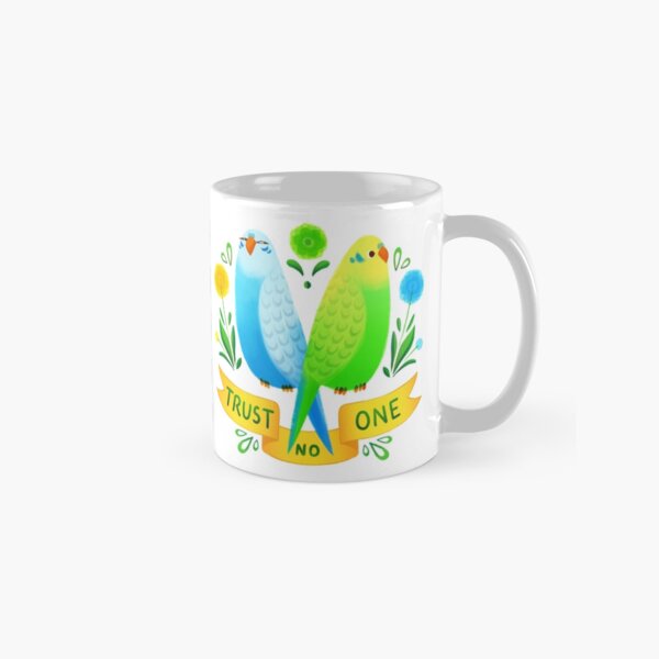 Trust NO One Budgerigars Classic Mug