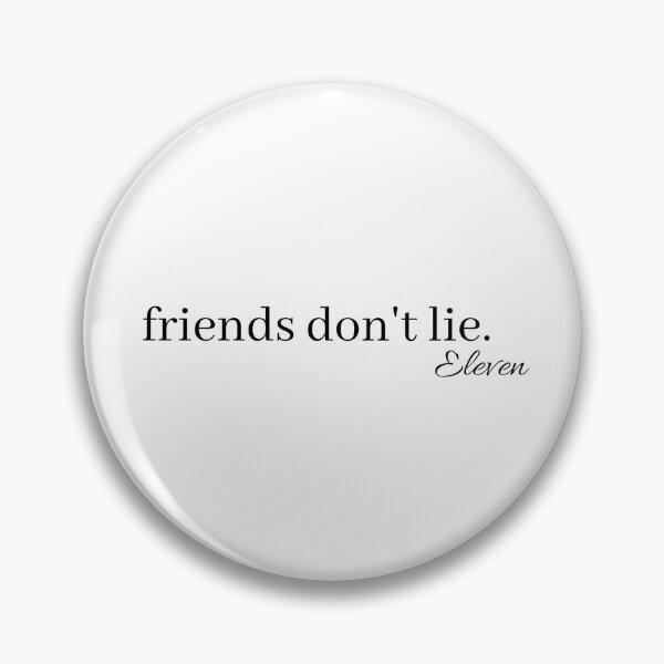 Item preview, friends don't lie eleven designed and sold by johannafanti.
