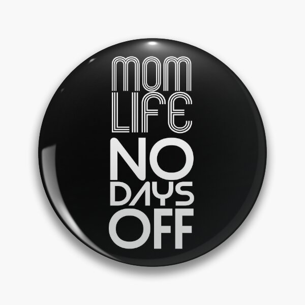 Item preview, Mom Life No Days Off designed and sold by Harsh Giri.