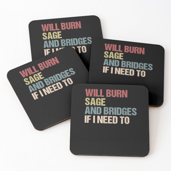 Item preview, Will Burn Sage And Bridges If I Need To  designed and sold by melisenda.