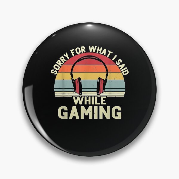 Item preview, Funny Gamer Sorry For What I Said While Gaming Video Games  designed and sold by melisenda.