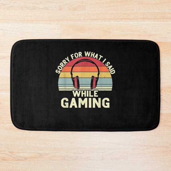 Item preview, Funny Gamer Sorry For What I Said While Gaming Video Games  designed and sold by melisenda.