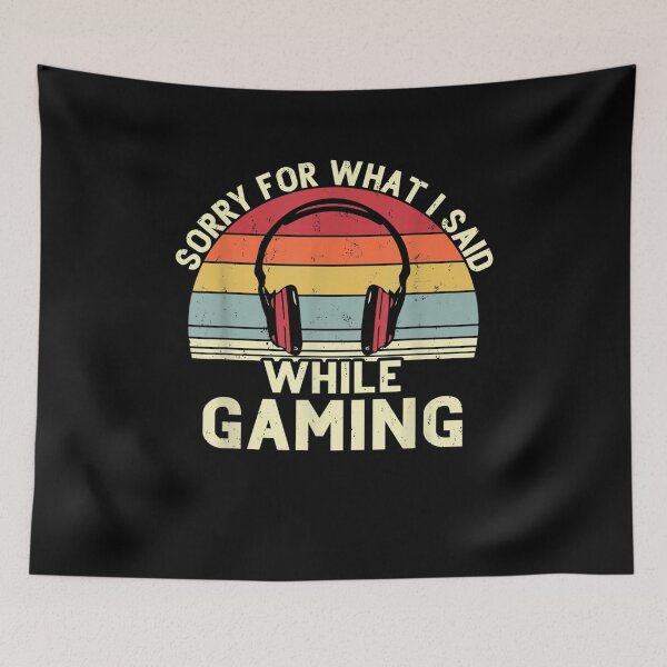 Item preview, Funny Gamer Sorry For What I Said While Gaming Video Games  designed and sold by melisenda.