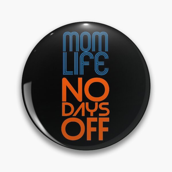 Item preview, Mom Life No Days Off designed and sold by Harsh Giri.