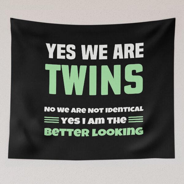 Item preview, Yes We're Twins No We Are Not Identical - twines  designed and sold by NSTeeDesign.