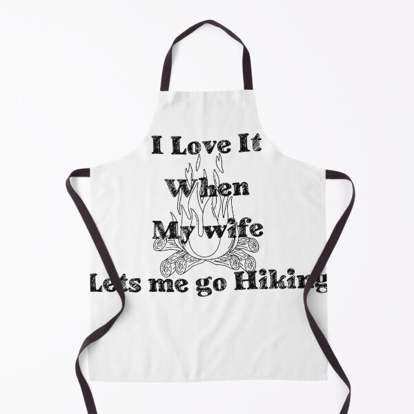 Item preview, i love it when my wife lets me go hiking, camping, hiking, funny hiking designed and sold by blkstore.