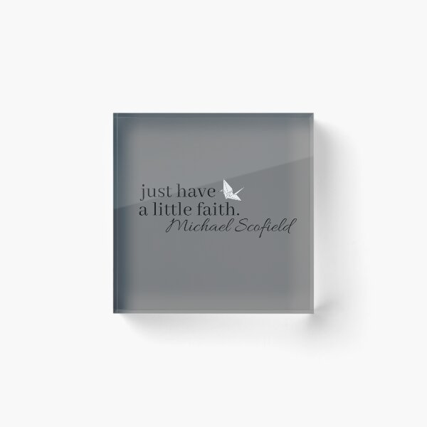 Item preview, just have a little faith michael scofield designed and sold by johannafanti.