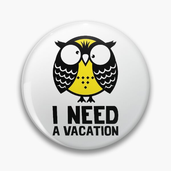 Item preview, Owl art. I need a vacation designed and sold by frail.