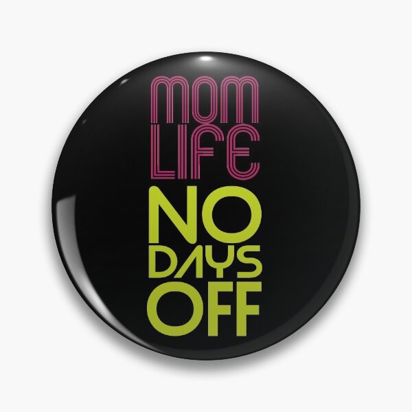 Item preview, Mom Life No Days Off designed and sold by Harsh Giri.