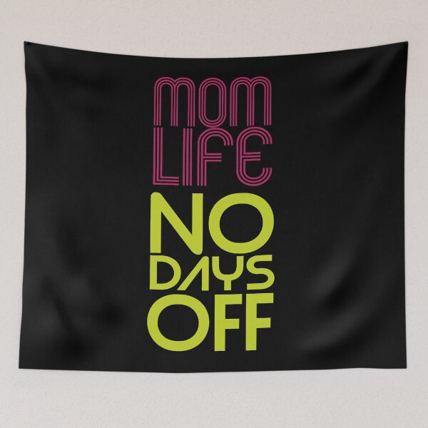 Item preview, Mom Life No Days Off designed and sold by Harsh Giri.