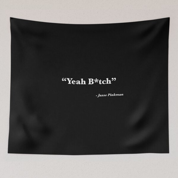 Item preview, Yeah B*tch Quote Jasse Pinkman designed and sold by FunGuru.