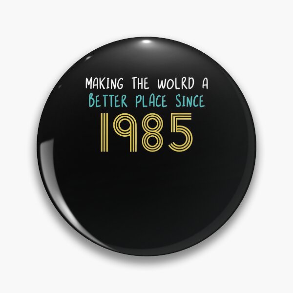 Item preview, Making The World A Better Place Since 1985 36th Birthday  designed and sold by melisenda.