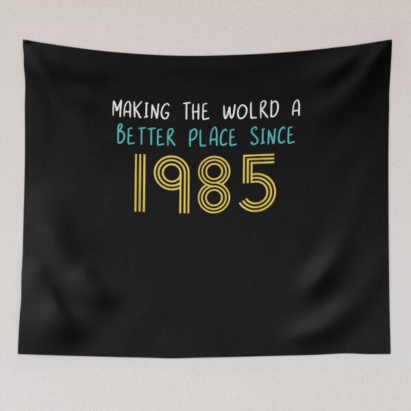 Item preview, Making The World A Better Place Since 1985 36th Birthday  designed and sold by melisenda.