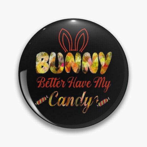 Item preview, Bunny Better Have My Candy - Easter Bunny - Bunny Rabbit - Easter Sunday designed and sold by Luvjesus2.