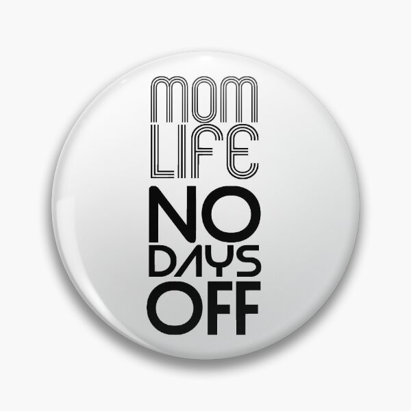 Item preview, Mom Life No Days Off designed and sold by Harsh Giri.