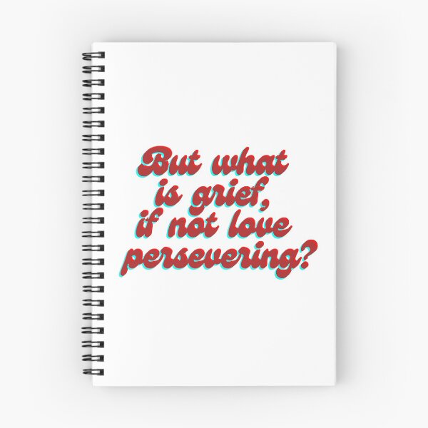 Item preview, But what is grief, it not love persevering? designed and sold by forkmuddies.