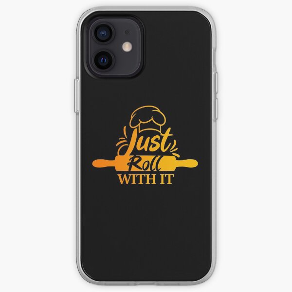 Just Roll With It iPhone Soft Case