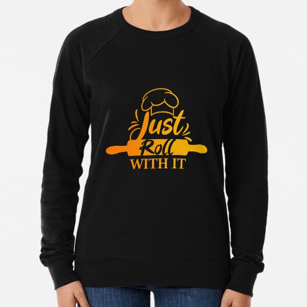 Just Roll With It Lightweight Sweatshirt
