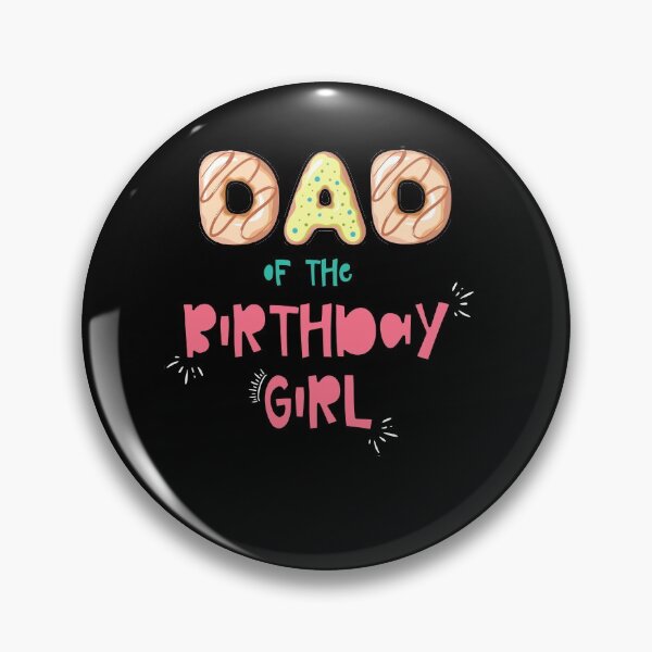 Item preview, Dad of the Birthday Girl Family Donut theme designed and sold by SwankyFine.
