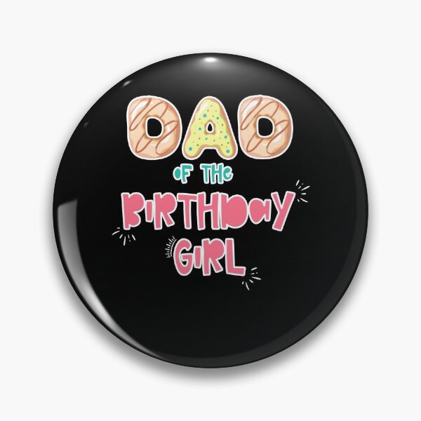 Item preview, Dad of the Birthday Girl Family Donut theme designed and sold by SwankyFine.